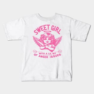 Sweet Girl With A Lil Bit Of Anger Issues Kids T-Shirt